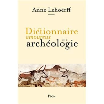 Dictionnaire-amoureux-de-l-archeologie