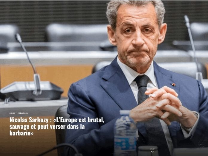 2023-03-19 04_03_48-Nicolas Sarkozy _ «L’Europe est brutal, sauvage et peut verser dans la barbarie»