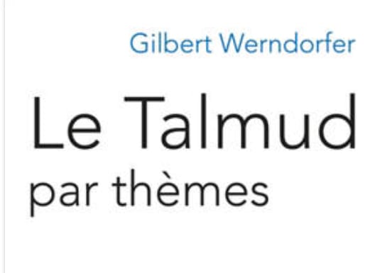 2023-07-21 16_05_14-Gilbert Werndorfer - Le Talmud par thèmes