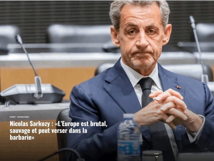 2023-03-19 04_03_48-Nicolas Sarkozy _ «L’Europe est brutal, sauvage et peut verser dans la barbarie»